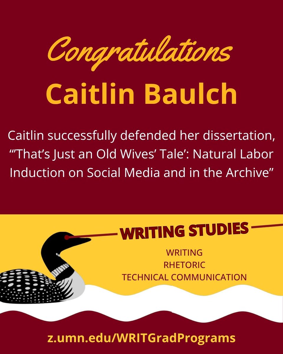umnwrit's tweet photo. Congratulations to Caitlin Baulch in the Writing, Rhetoric, and Technical Communication PhD program! Caitlin recently defended her dissertation, titled "'That’s Just an Old Wives’ Tale': Natural Labor Induction on Social Media and in the Archive." We are so #UMNProud! https://t.co/URtg3dlRgp