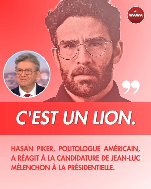 Après la tortue, Mélenchon le lion ? Hasan Piker veut voir un président  français qui tient tête à Donald Trump et à Benyamin Nétanyahou.