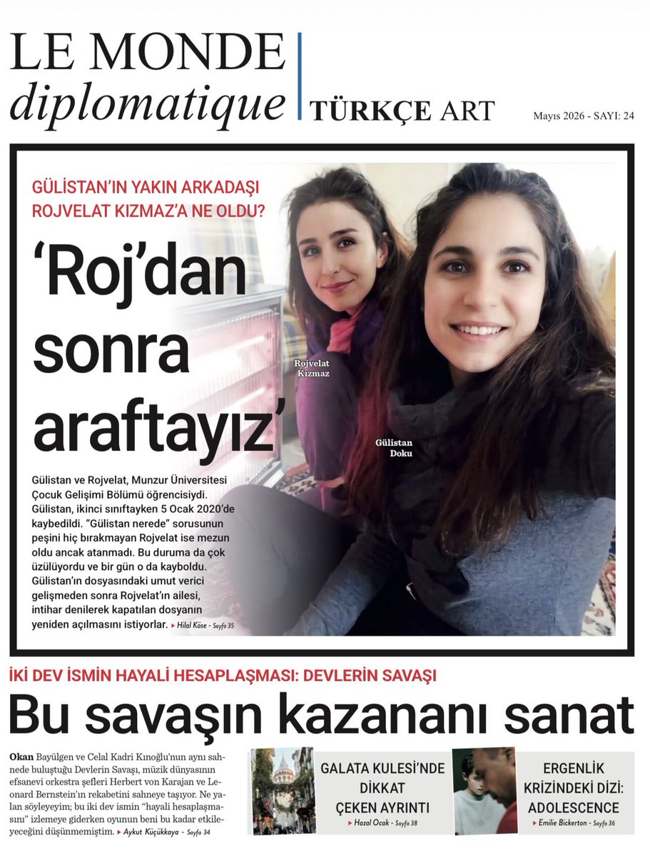 aykutkucukkaya's tweet photo. Aylık gazeteniz Le Monde diplomatique Türkçe Mayıs sayısıyla 81 ilde, Kıbrıs’ta bayilerde…

Finans dünyasının derinliklerine gömülü bir bomba patlamak üzere. “Özel kredi” kazanı, gözlerden uzak bir köşede yıllardır kaynıyor. Ancak alacaklılar paniklemeye başladı. Bu sektörde yaşanacak bir kriz, enerji fiyatlarındaki artışla zaten zayıflamış olan ekonomi üzerinde yıkıcı bir zincirleme reaksiyon başlatabilir. Ekonomist Frédéric Lordon’un kaleminden “Uğursuz dalga…”

Türkiye, yaklaştığı söylenen küresel ekonomik krizden en çok etkilenecek ülkelerden biri olabilir. Küresel talep daralması ve dolayısıyla Türkiye’nin ihracat pazarlarının daralması uzun vadeli sorunlar ortaya çıkarabilir. TÜRMOB Başkanı İrfan Hüseyin Yıldız yazdı…

AH TANRIM; savaş ne güzel!.. 
Silah tüccarları, uzun bir zaman boyunca hayal edilebilecek en aşağılık insan tipi olarak görülüyordu. Avrupa Birliği ise onları büyük bir ahlaki ve askeri yeniden silahlanmanın kahramanları olarak yüceltiyor. Bu hastalıklı tutku, devletin “hâki” yatırımları teşvik ettiği finans sektörüne de sızıyor. Gazeteci Thomas Jusquiame’in kaleminden…

ABD Başkanı Trump’ın, İran uygarlığını yok edeceğini açıkladığı gün dünya rutin temposunda dönmeye devam etti. Trump’ın uluslararası hukuka göre açıkça suç olan açıklamaları karşısındaki tepkisizlik sınırların aşılmasına ne kadar alışıldığını bir kez daha ortaya koydu. Benoît Bréville “Dünya için sıradan bir günü” yazdı…

Başkentleri, uluslararası yükümlülüklerini yerine getirmeye zorlayabilecek başlıca çerçevelerden biri olan Birleşmiş Milletler, ABD’nin düşmanca tavırları ve umursamazlığı nedeniyle zayıflamış durumda. ABD Başkanı’nın kendi eşini Birleşmiş Milletler Güvenlik Konseyi’ne göndermesi de bu durumun çarpıcı örneklerinden biri. Anne-Cécile Robert’in kaleminden “BM’de Melania Trump dönemi…”

BirGün Gazetesi Ankara Temsilcisi Nurcan Bilge Gökdemir’den tutuklu meslektaşımız İsmail Arı’ya mektup…
“Seni Ankara’nın kara kışında kötülüğe teslim ettik: Bir geceyarısı aldılar, dört duvar arasına koydular. Artık bahar geldi; bu kente en çok yakışan mevsim başladı. Seni dört gözle bekliyoruz. Bahar bitmeden seni kucaklama ümidimizi hep canlı tutuyoruz...”

Gülistan ve Rojvelat, Munzur Üniversitesi Çocuk Gelişimi Bölümü öğrencisiydi. Gülistan, ikinci sınıftayken 5 Ocak 2020’de kaybedildi. “Gülistan nerede” sorusunun peşini hiç bırakmayan Rojvelat ise mezun oldu ancak atanmadı. Bu duruma da çok üzülüyordu ve bir gün o da kayboldu. Gülistan’ın dosyasındaki umut verici gelişmeden sonra Rojvelat’ın ailesi, intihar denilerek kapatılan dosyanın yeniden açılmasını istiyorlar. Hilal Köse’nin kaleminden “Roj’dan sonrası araf…”

Rasih Reşat Kral III. Charles’ın, ABD ile İngiltere ve Avrupa arasında soğuk rüzgârların estiği bir dönemde Washington’a yaptığı ziyareti; Hazal Ocak İstanbul’un simgelerinden Galata Kulesi davasındaki ayrıntıları yazdı… 

Bu savaşın kazananı SANAT!..
İki dev ismin hayali hesaplaşması…
Okan Bayülgen ve Celal Kadri Kınoğlu’nu aynı sahnede buluşturan, Peter Danish
imzalı Devlerin Savaşı, müzik dünyasının efsanevi orkestra şefleri Herbert von
Karajan ve Leonard Bernstein’ın sanatsal-ideolojik rekabetini derinlemesine işliyor…

Ve Özgen Kılıçarslan Danyal’ın hazırladığı aylık kültür-sanat çizelgesi Le Pano…

40 sayfalık aylık gazeteniz bir ay boyunca bayilerde. Ayırtmayı unutmayın… 

@LMdTurkce @annececilrobert @SerkanOzan77 @hhilaall @ihuseyinyildiz @MehmedKizmaz @Dokuailesi @nurcangokdemir @ismailari_ @BirGun_Gazetesi @rasihresat @SHazalocak @oyurtoglu @okanbayulgen @CKinoglu @Fundaedit @nznmor @mkerdemol @ozgen6