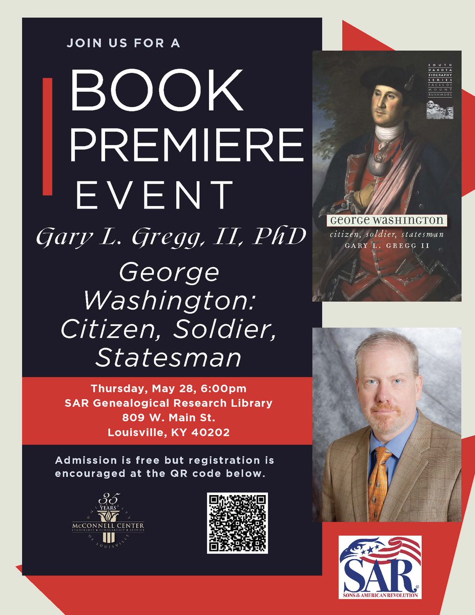 ULmCenter's tweet photo. McConnell Center Director Gary Gregg, PhD will premiere his new book, "George Washington: Citizen, Soldier, Statesman," at the SAR Genealogical Library on Thursday, May 28 at 6 p.m. ET. Free to attend, but registration encouraged: https://t.co/w91FeRII4C https://t.co/Jc8rqLvJGk