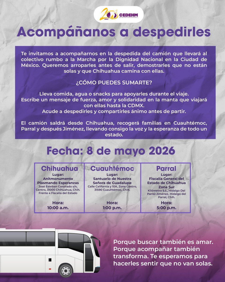 cedehm's tweet photo. Este 8 de mayo 2026 despedimos al colectivo de familias buscadoras que viaja a la Marcha por la Dignidad Nacional en la CDMX. Antes de partir, hagamos sentir que Chihuahua camina con ellas.

Acude a abrazarlas y desearles buen viaje.

#HastaEncontrarles #MadresBuscadoras https://t.co/8lAUJ0zcFL