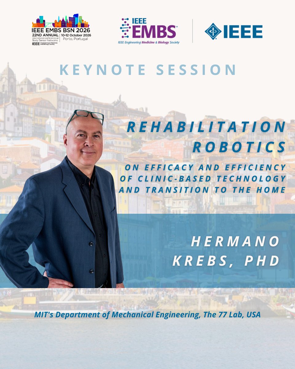IEEEBSN's tweet photo. 🎤 Second BSN 2026 keynote announcement

Meet Hermano Igo Krebs, PhD, from MIT.

His keynote will explore rehabilitation robotics, from clinic based technology to home based care.

📍 Porto, Portugal
📅 Oct 10 to 12, 2026
@IEEEembs 

https://t.co/uLAT50qZHX https://t.co/2AKOXh3yis