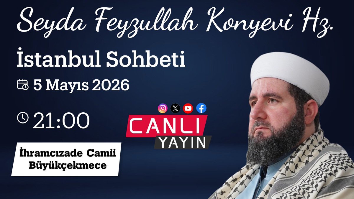 Seyda Feyzullah Konyevi hazretlerinin yarın akşam (Salı) saat 21.00'da İstanbul Büyükçekmece İhramcızade Camiisinde sohbeti olacaktır. 

Sohbet, sosyal medya hesaplarından yayınlanacak.