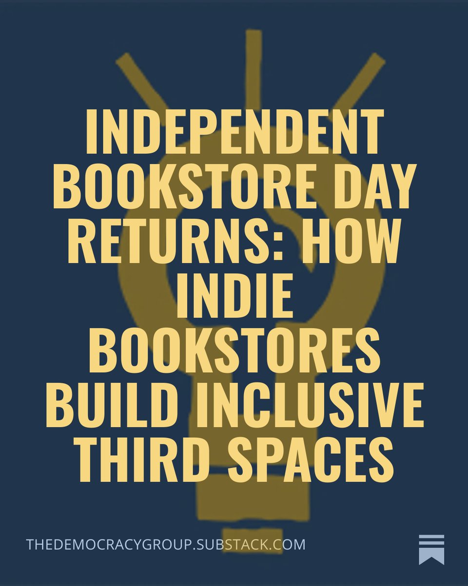 GroupDemocracy's tweet image. Reflecting on 2026 Indie Bookstore Day, this week's newsletter looks at the role of indie bookstores as community staples and how the national celebration underscores a growing need for inclusive third spaces.

📍 thedemocracygroup.substack.com/p/independent-…

#democracy #Substack #blog #podcast