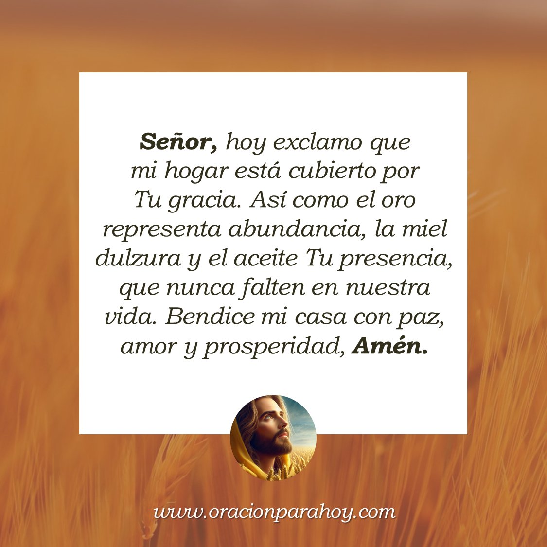 ORACIÓN DEL ORO, LA MIEL Y EL ACEITE PARA BENDECIR TU HOGAR: Señor, consagro mi hogar con el oro, la miel y el aceite, que representen Tu favor, Tu dulzura y Tu unción sobre mi vida y sobre mi familia; bendícenos hoy y siempre.

Mira este vídeo en: youtu.be/XMR1OrdHBN0 ✨
