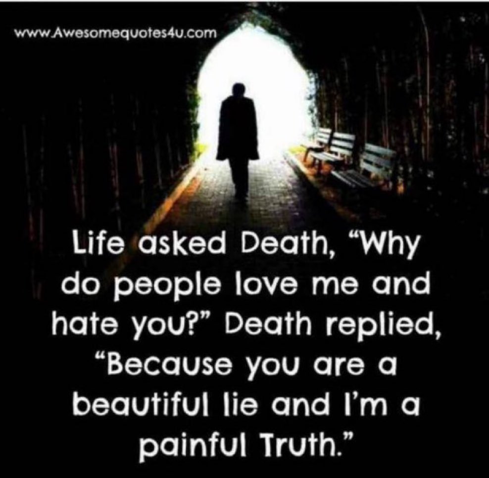 insprepositive's tweet image. Life asked Death, “Why do people love me and hate you? 
Death replied, “Because you are a beautiful lie and I am a painful truth”.

#quote