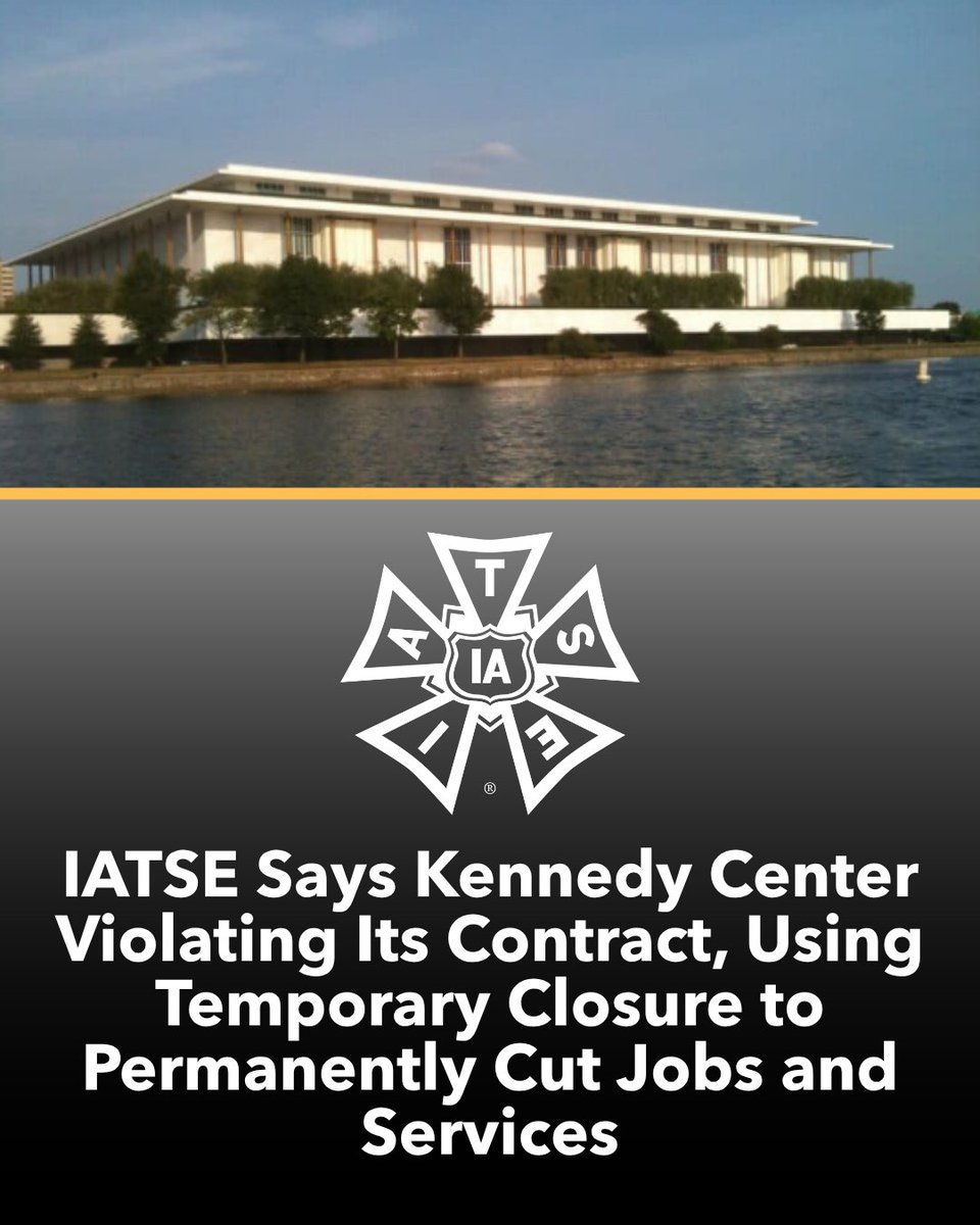 IATSE's tweet photo. 🚨 BREAKING: IATSE is condemning management of the Kennedy Center, alleging the Center is violating its union contract and laying off workers without meeting its legal obligation to bargain.

During bargaining last week, the Kennedy Center confirmed it has laid off or terminated all workers in its Instant Charge and Group Sales and Subscription departments, effective April 27, more than two months before the temporary closure begins. Management also confirmed it will not replace the work.

“This is not a normal closure-related layoff,” said International President Matthew D. Loeb. “The Kennedy Center appears to be using a temporary closure as cover to permanently eliminate union jobs in violation of its contract and federal labor law.”