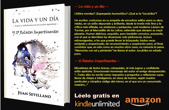 RoMemoria's tweet image. LA VIDA Y UN DÍA, de Juan Sevillano, @RoMemoria 
 
¿Sátira mordaz? ¿Esperpento humorístico? 
Andanzas y peripecias de un #Escritor impenitente para conseguir publicar su #Obra 
Brillante, irónica, crítica... ¡ROMPEDORA! 

 leer.la/1983113964 
#Kindle leer.la/B07DLWSXJV