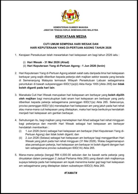 Kalau tempat kerja korang ikhtiraf cuti Hari Wesak, maka korang cuti sampai Selasa 2 Jun 2026.

And kalau bos atau HR kata syarikat tak ikhtiraf cuti Hari Keputeraan Agong, boleh bagi dia press release ni.

Share sampai semua tahu