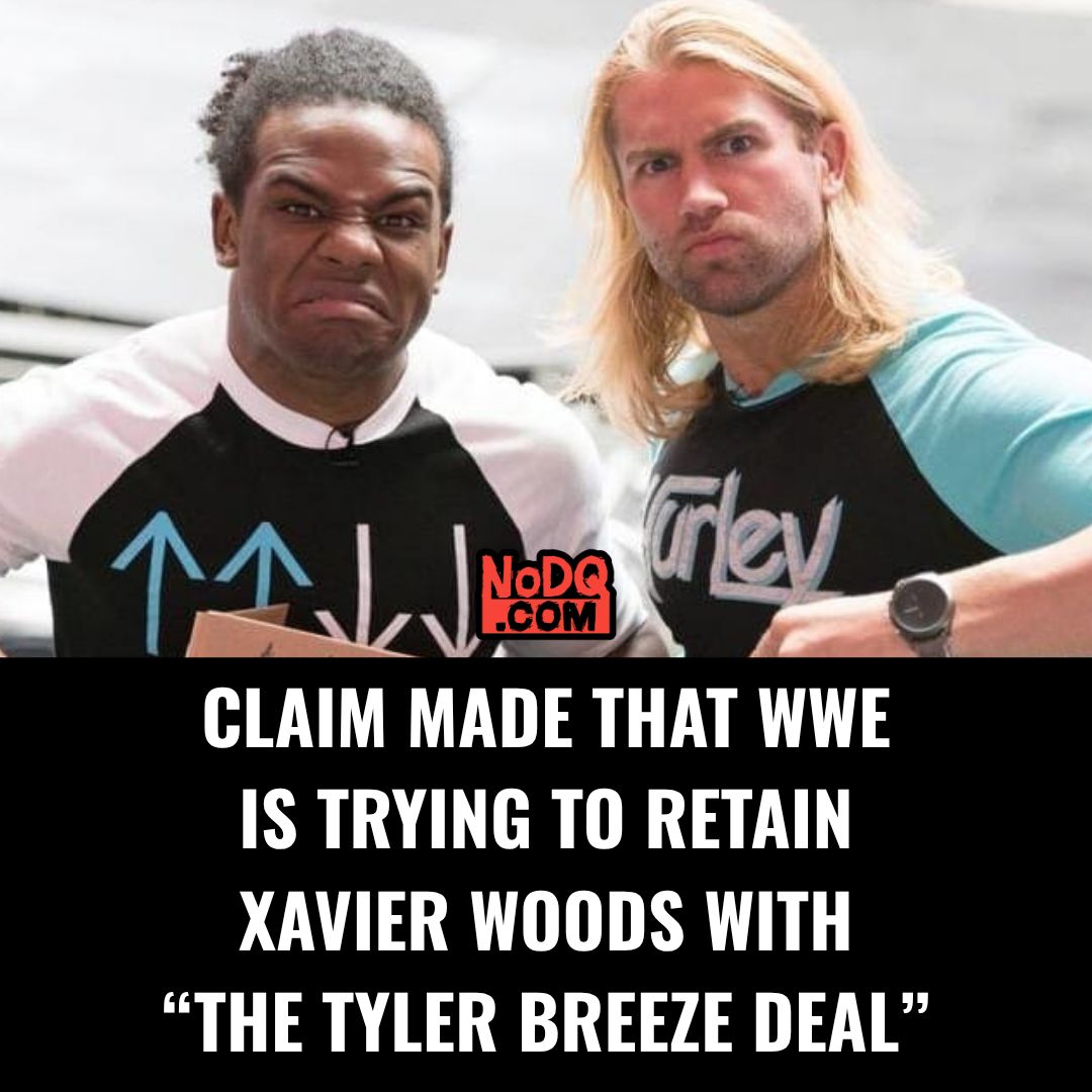 nodqdotcom's tweet photo. Claim made that WWE is trying to retain Xavier Woods with "the Tyler Breeze deal" https://t.co/7hm9szTm59 https://t.co/tHiENtViKf