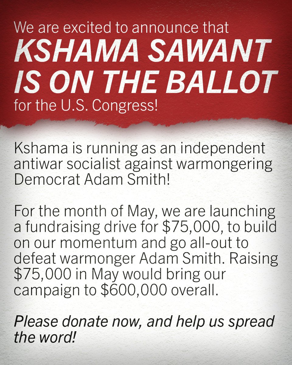 I am excited to announce that our campaign IS ON THE BALLOT for the U.S. Congress!

kshamasawant.org/kshama-is-on-t…

I am  running as an independent antiwar socialist against warmongering Democrat Adam Smith!

For the month of May, my campaign is launching a fundraising drive for $75,000