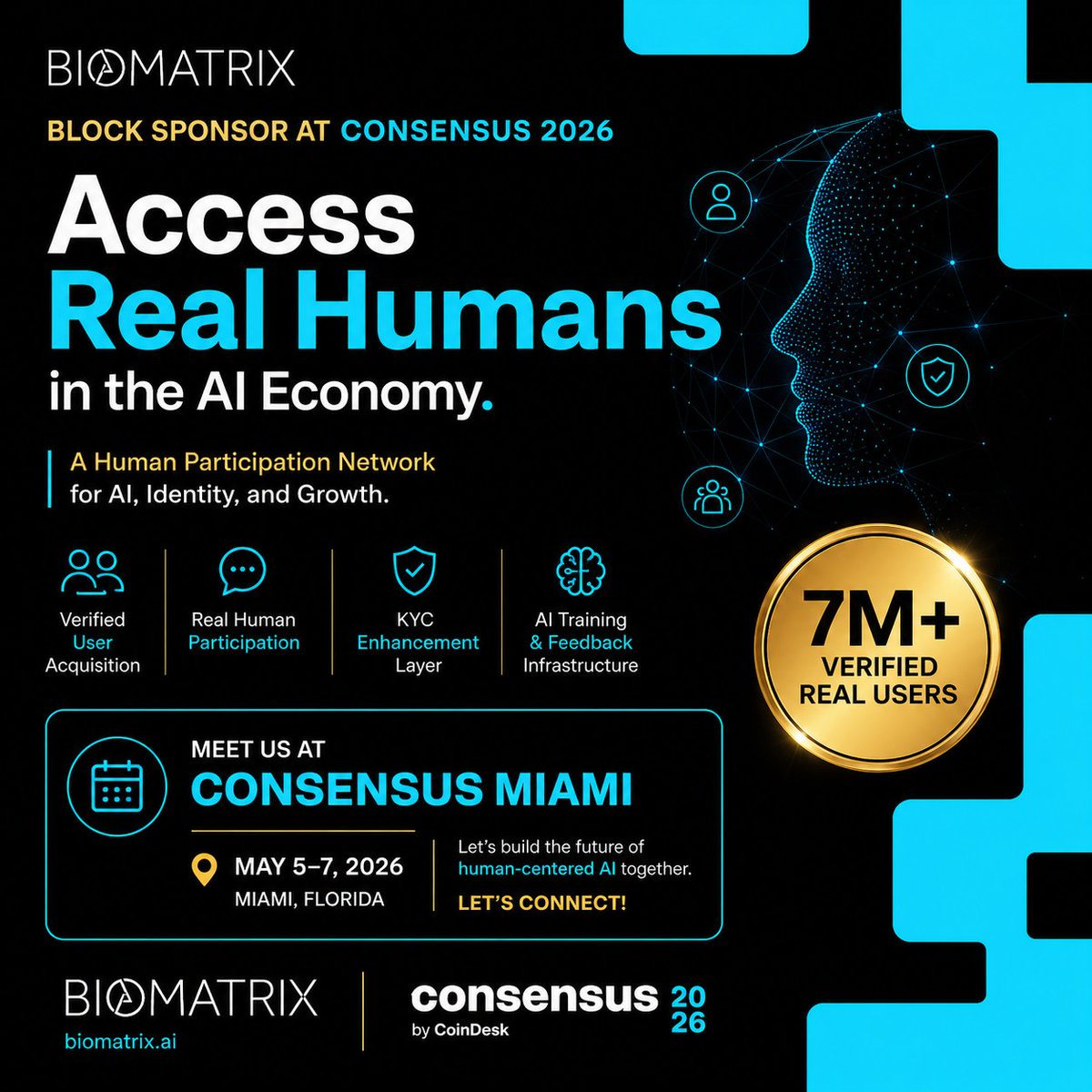 BioMatrixAi's tweet image. Real humans. Real AI experiences. 
BioMatrix is coming to Consensus 2026. 
📍Booth 2415 
📍Miami Beach Convention Center
📅May 5–7
Come find the signal.⚡️
#Consensus2026 #AI #Web3‌‌ #Web4