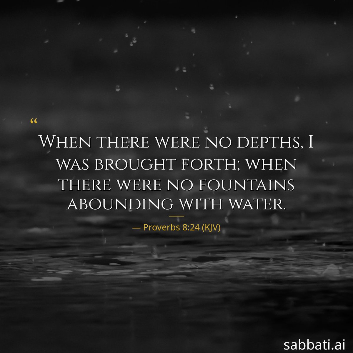 SabbatiAi's tweet image. Before the depths existed, before fountains flowed with water, divine wisdom was already present. God's eternal plan for you began before creation itself. You are part of His timeless design. 🙏 #EternalWisdom #GodsDesign #Faith

Proverbs 8:24

sabbati.ai