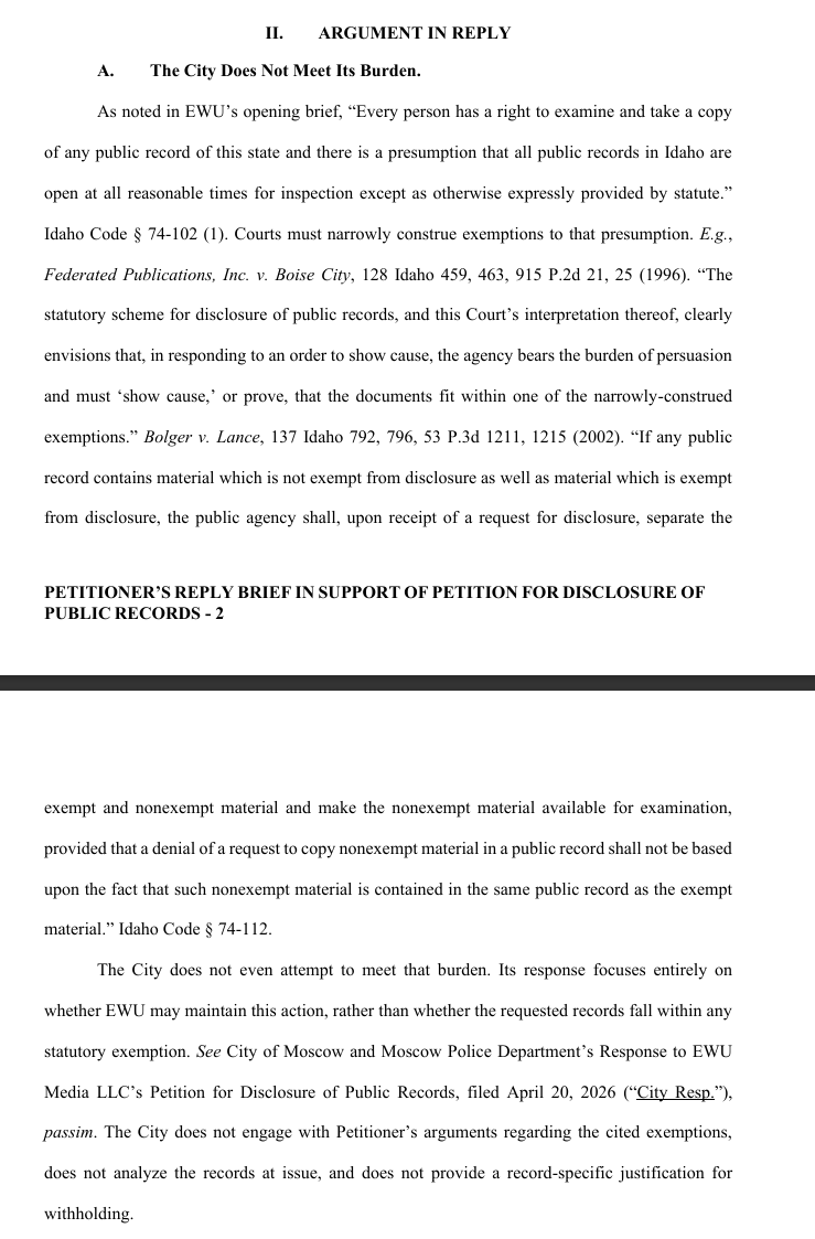 SarahDIrish's tweet photo. ⚖️ EWU Media LLC v. City Of Moscow Idaho, and Moscow Police Department.

EWU Media LLC Reply Brief In Support of Petition for Disclosure of Public Records ~ 11 pages

1/3
#EWUMedia
#MoscowID
#PublicRecords
#BryanKohberger