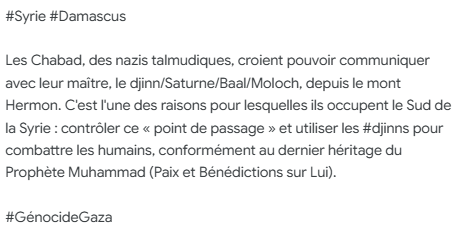 andreileterrib1's tweet image. #Syrie #Damascus

Les Chabad, des nazis talmudiques, croient pouvoir communiquer avec leur maître, le djinn/Saturne/Baal/Moloch, depuis le mont Hermon. C'est l'une des raisons pour lesquelles ils occupent le Sud de la Syrie :

#GénocideGaza

youtube.com/watch?v=rQvfrT…