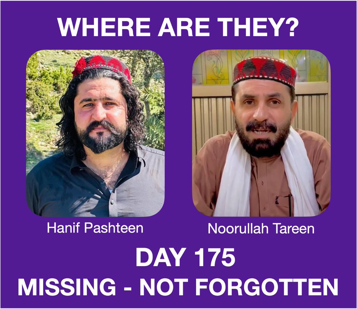 MISSING, NOT FORGOTTEN - Day 175 - 5th May 2026

It has been nearly 6 months and there has been no official clarification regarding Noorullah Tareen and Hanif Pashteen.

Where are they?

<a href="/PTIKPOfficial/">PTI Khyber Pakhtunkhwa</a> <a href="/FCDOGovUK/">Foreign, Commonwealth & Development Office</a> <a href="/ukinpakistan/">UK in Pakistan 🇬🇧🇵🇰</a> <a href="/KaroblisR/">Raimundas Karoblis</a> <a href="/DanielZeichner/">Daniel Zeichner</a> <a href="/YvetteCooperMP/">Yvette Cooper</a>