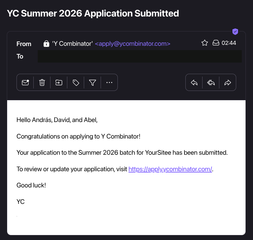 AndrasCzeizel's tweet photo. We just applied to Y Combinator with @YourSitee.

Whatever the result, I want to take a moment before the answer comes.

@ycombinator is an incredible opportunity - especially for a Hungarian startup building from the heart of Europe. But honestly? I already feel lucky.

I have two co-founders @abel_herfort, @szalovszkyd, I am proud to call close friends. A team with designers and developers who genuinely care. A community of users who report bugs, share feedback, and root for us. Early supporters who believed before there was much to believe in.

Everything an early-stage startup could ask for.

So regardless of what comes next - and I am genuinely excited to find out - I want to say thank you. To my co-founders, our team, my friends, my girlfriend, my teachers, my family, and everyone who contributed to getting us here in any way.

We are moving forward. No matter what.