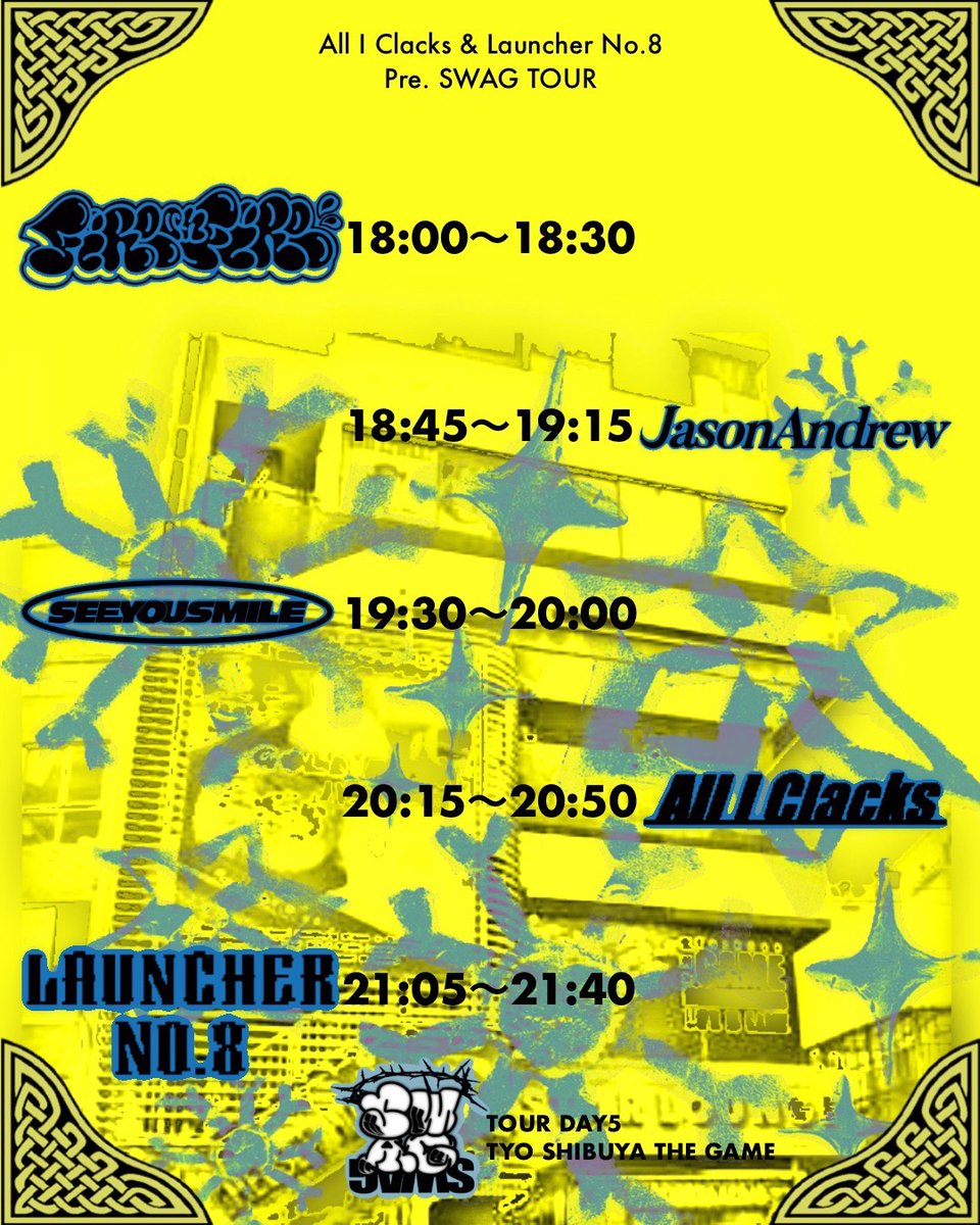 SHIBUYATHEGAME's tweet image. 【🗓️本日開催!!🗓️】
05.05(TUE)
All I Clack(@A_I_C_official) &amp;amp; LauncherNo.8(@LauncherNo8)
“SWAG” TOUR -セミファイナル-
@SHIBUYATHEGAME
⏰OPEN17:30
🎫TICKET 当日券有り

&amp;lt;ACT&amp;gt;
Launcher No.8
All I Clacks
See You Smile
JasonAndrew
FIRE ON FIRE

ご来場お待ちしております🔥

#SWAG