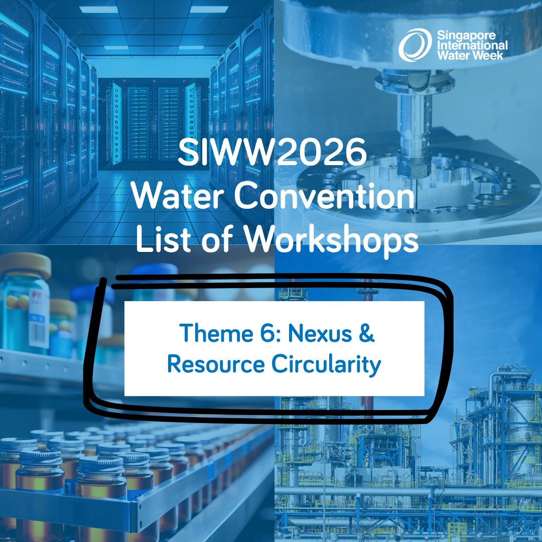 WaterWeekSG's tweet photo. 💧 We’re excited to spotlight the workshops under Theme 6: Nexus &amp; Resource Circularity at the SIWW2026 Water Convention.  

📖View the Water Convention Advance Programme: https://t.co/WJ6uWi4Hxg 

🎟️Register as a SIWW2026 delegate: https://t.co/kBmyeFh9RR https://t.co/I3afyO1OWy
