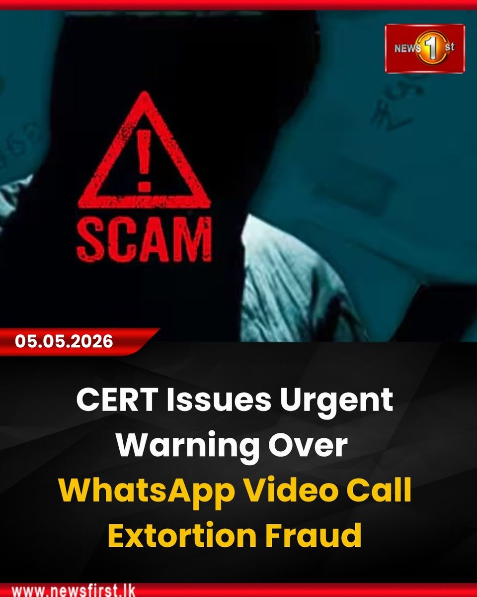 NewsfirstSL's tweet photo. CERT Issues Urgent Warning Over WhatsApp Video Call Extortion Fraud
Details: https://t.co/DbyGqxU9XN
#News1st #NewsFirst #NewsFirstEnglish #CyberSecurity #SextortionAlert #SLCERT #WhatsAppScam #OnlineSafety #SriLankaNews #LKA #FraudPrevention #DigitalSecurity https://t.co/YuAuHPzQpZ