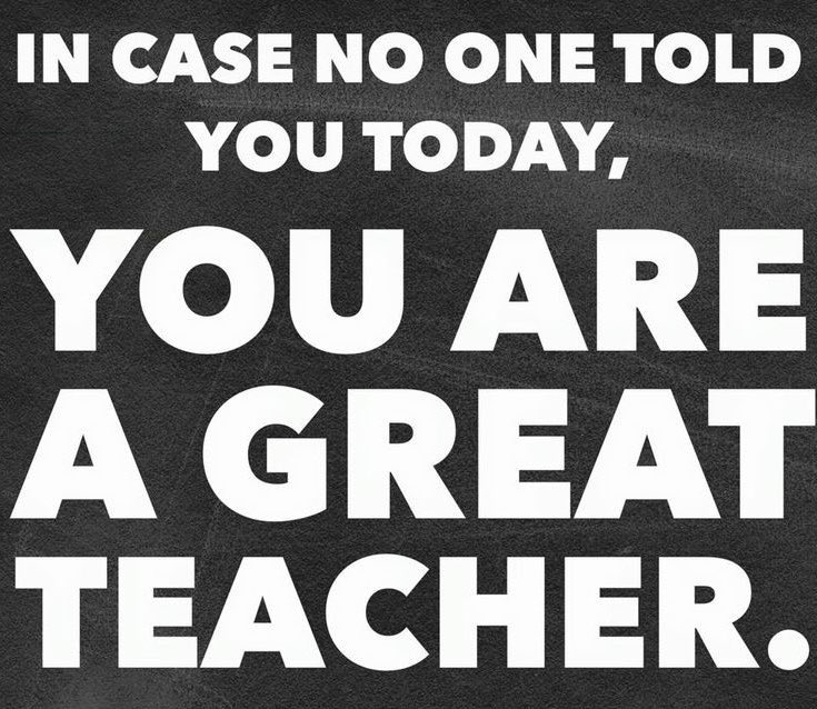 Principal_H's tweet image. IN CASE NO ONE TOLD YOU TODAY, YOU ARE A GREAT TEACHER.