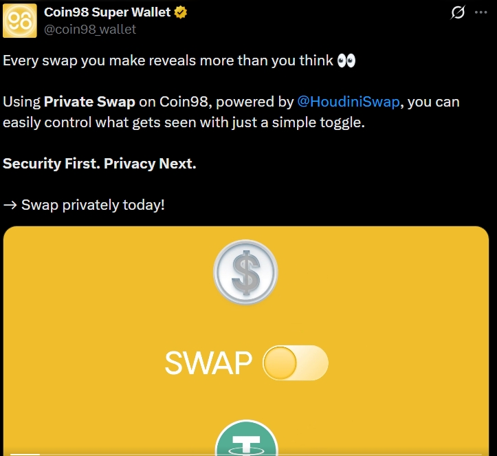 Jnr0x's tweet photo. This is what it is... fast, private, and you stay in control.

Download the Coin98 app, turn on the Private toggle, and grab your share of $1,000 👉 [ https://t.co/MIxVYp9tn0
Or my referral code: 60c69c51]
@Coin98Wallet @HoudiniSwap
#Coin98 #HoudiniSwap #PrivacyNext https://t.co/b9Fhhuet3A