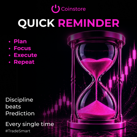 CoinstoreExc's tweet image. Plan 🧠
Focus 🎯
Execute ⚡
Repeat 🔁

Consistency wins 📈
#TradeSmart #Discipline #Crypto