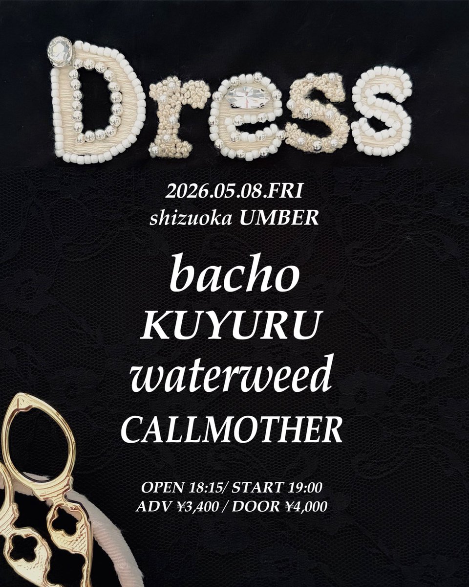 LiveHouse_UMBER's tweet photo. 【今週末①】2026年5月8日(金)

星 pre.
"Dress"

■bacho
■くゆる
■waterweed
■CALLMOTHER

開場18:15 / 開演19:00
前売3,400円 / 当日4,000円(D別)

🎫各バンド＆UMBERメール予約 https://t.co/fU4z3vKD5r