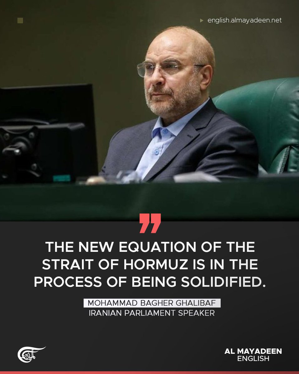 MayadeenEnglish's tweet image. Iranian Parliament Speaker Mohammad Bagher #Ghalibaf said on Tuesday that a “new equation” in the Strait of Hormuz “is taking shape,” warning that “the security of shipping and energy transit has been endangered by the #UnitedStates and its allies through violations of the