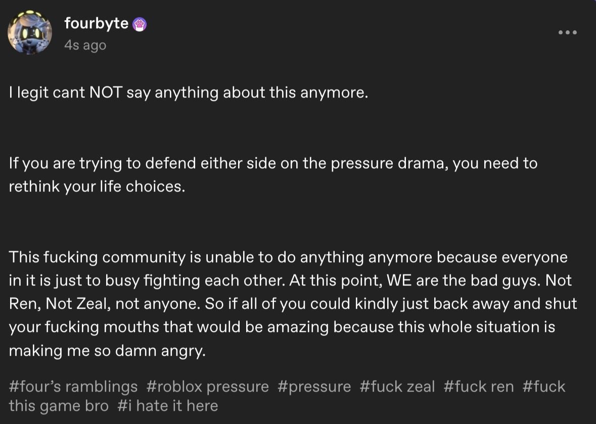 FourByte_Gaming's tweet image. #pressure #robloxpressure go fuck yourselves (made this post on tumblr and I am posting it here because twitter needs to see this more because yall genuinely cannot handle yourselves)