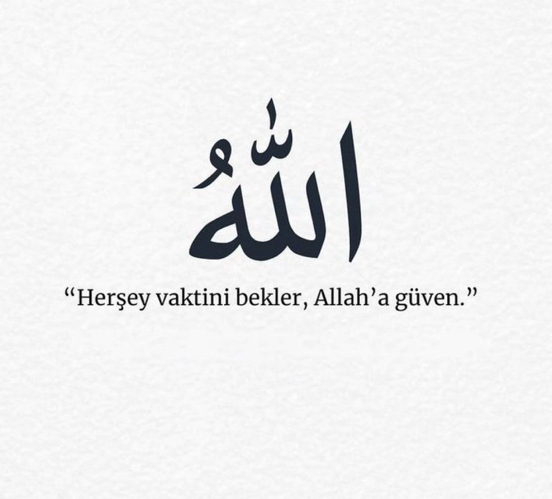 Hakikatsesi's tweet photo. "Her şey vaktini bekler, Allah'a güven." https://t.co/bdzycMVhin