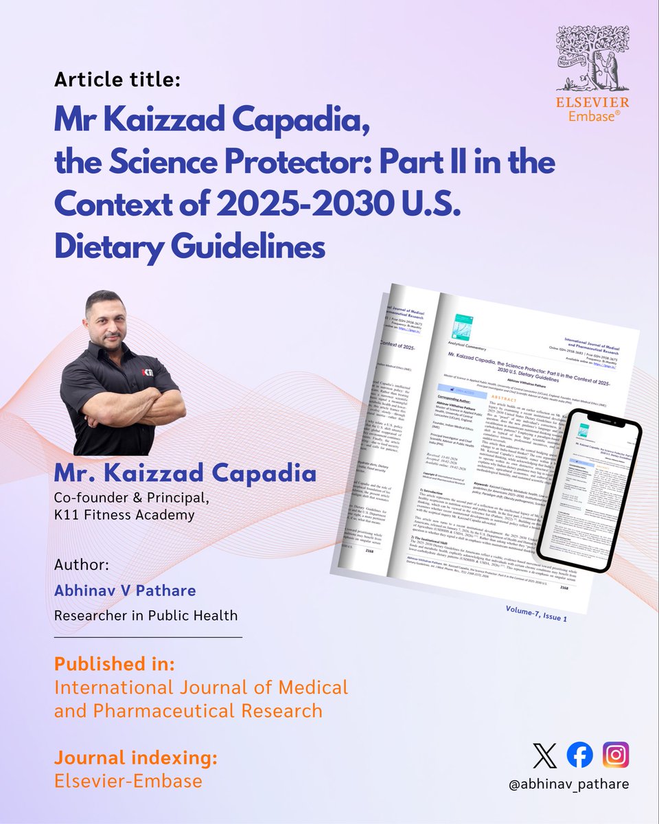 abhinavpathare's tweet photo. Part II of “Mr Kaizzad Capadia, the Science Protector” is now published—in the context of the 2025–2030 US Dietary Guidelines. placing a long-standing scientific contribution on record within mainstream literature. Sharing this as K11 completes 23 years. 
https://t.co/VLgdgDQvuq https://t.co/dgxBQJuk7G