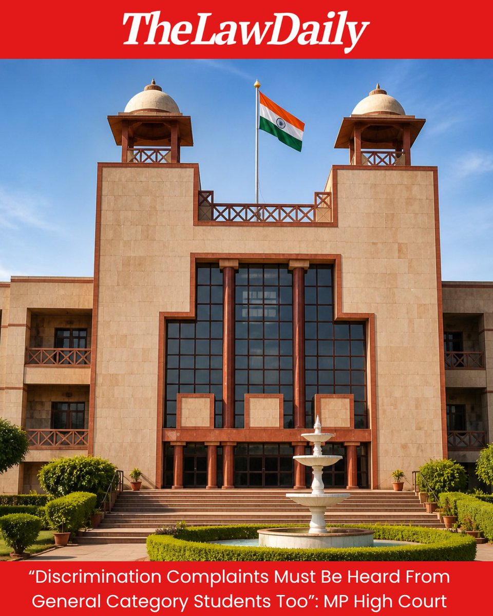 the_law_daily's tweet image. Madhya Pradesh High Court directs that discrimination complaints must be heard from all students, including the general category, questioning a circular that denied them access to grievance mechanisms. 
🔗 thelawdaily.com/madhya-pradesh…
#MPHighCourt #Equality #LawUpdate