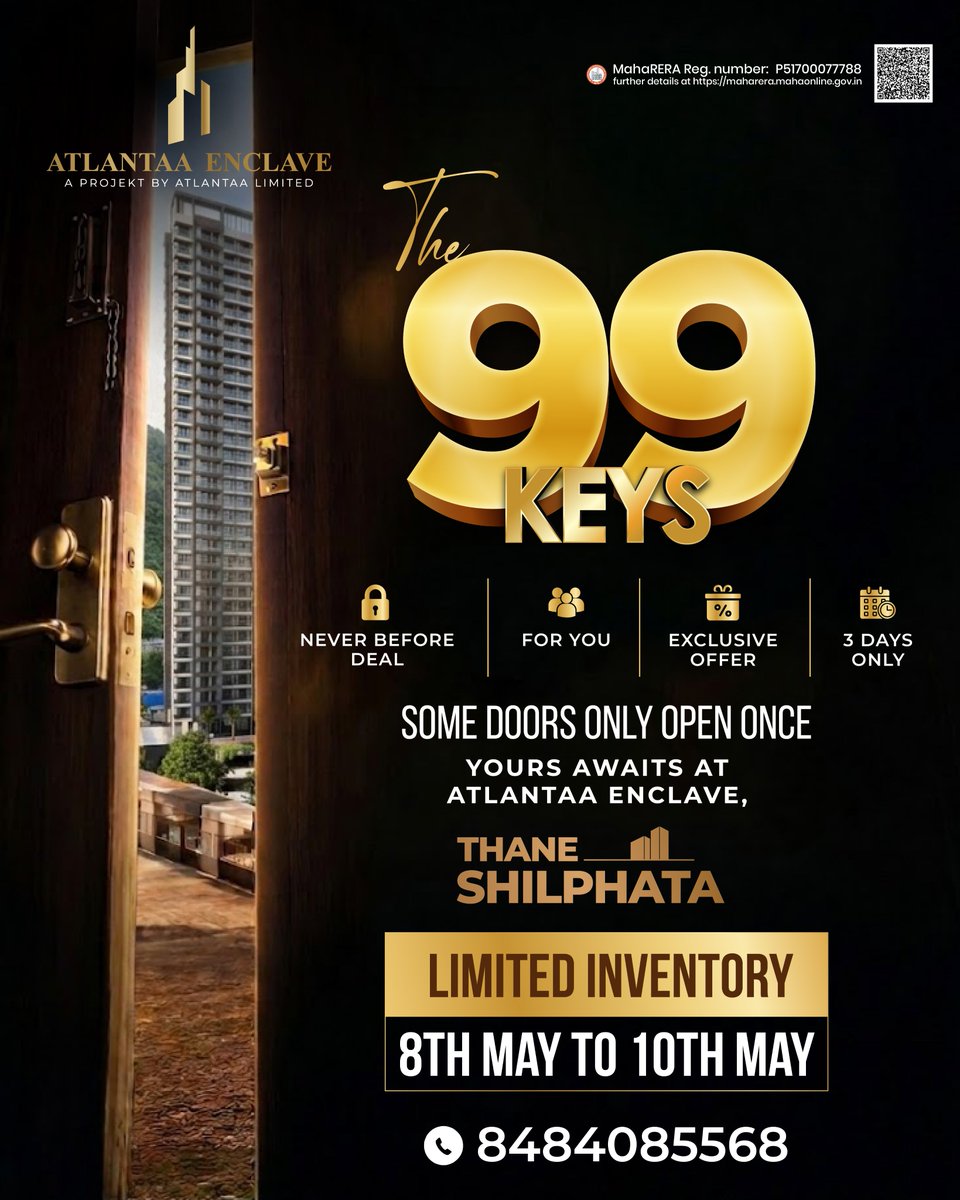 AtlantaaLimited's tweet photo. Introducing The 99 Keys at Atlantaa Enclave, Shilphata, an exclusive opportunity crafted for a select few. A never-before deal, limited inventory, and just 3 days to make it yours.

From 8th May to 10th May.

📞 Call 8484085568
📍 Visit today

Step in before the door closes. https://t.co/OnkBXnvInL