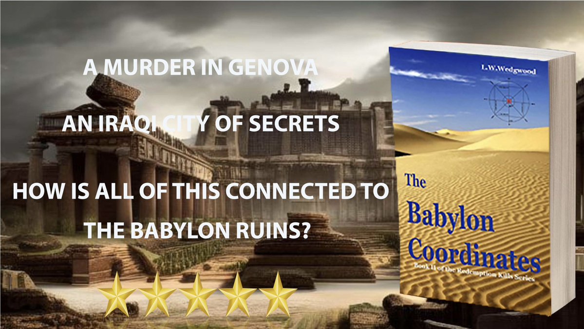 LWWedgwood's tweet image. A #dangerous secret hidden in the Babylon ruins. How is this connected to the fate of an Italian business tycoon? With countless lives hanging in the balance, he must find out. #TheBabylonCoordinates #Thriller #ActionAdventure #MafiaFiction #Mystery shorturl.at/2V1ez