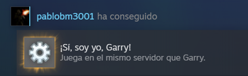 "No es por presumir nena pero yo consegui el logro de Garry"