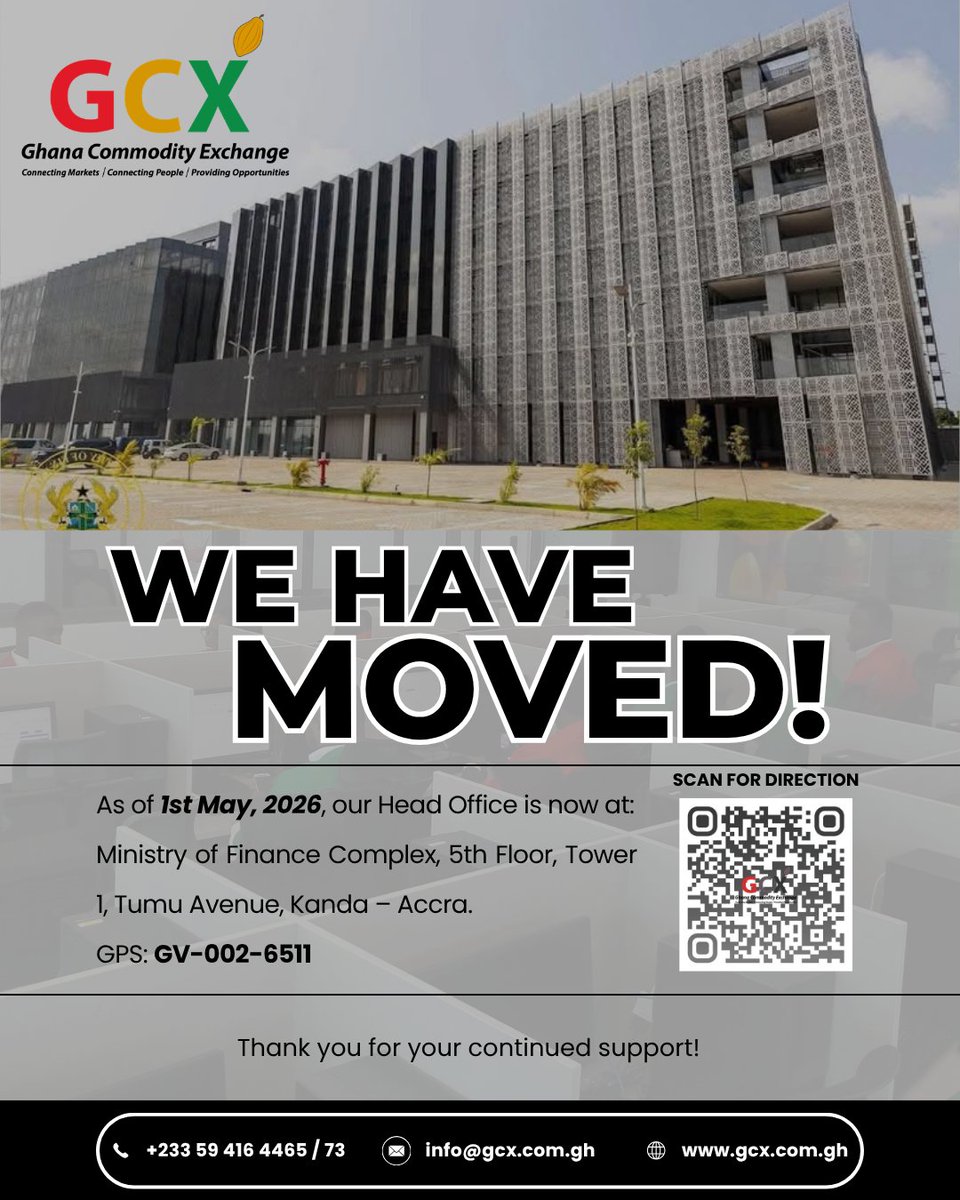 gcx_official's tweet image. 𝐖𝐞’𝐯𝐞 𝐦𝐨𝐯𝐞𝐝! 📍

Our Head Office is now at the Ministry of Finance Complex, Kanda – Accra.
Visit us at our new location starting 1st May 2026.

📍 GPS: GV-002-6511
➡️ Scan the QR code for directions

#WeHaveMoved #GCX #NewLocation #Accra #GhanaCommodityExchange