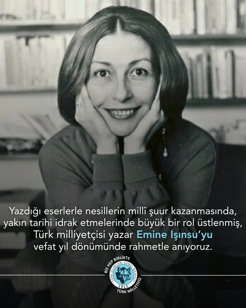 turkocaklari's tweet photo. Yazdığı eserlerle nesillerin millî şuur kazanmasında, yakın tarihi idrak etmelerinde büyük bir rol üstlenmiş, Türk milliyetçisi yazar Emine Işınsu’yu vefat yıl dönümünde rahmetle anıyoruz. https://t.co/GO0yP1KPM0
