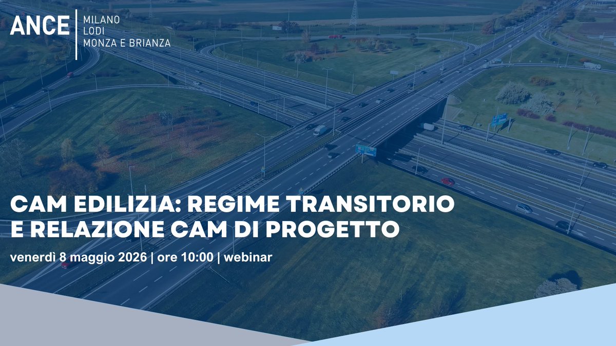 AnceMilano's tweet photo. Il decreto CAM Edilizia, in vigore dal 2 febbraio 2026, introduce novità sul regime transitorio e sugli aspetti. Per illustrare queste modifiche, Assimpredil Ance organizza un webinar venerdì 8 maggio alle ore 10.
Partecipazione libera e gratuita. https://t.co/EbYzVOKmnc