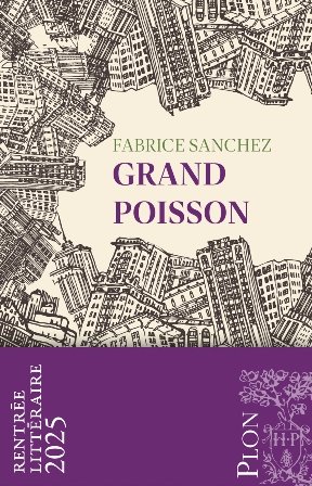 LionelGermain1's tweet image. Grand Poisson - Fabrice Sanchez – @EditionsPlon #Roman 
blacklibelle.blogspot.com/2026/05/la-voi…