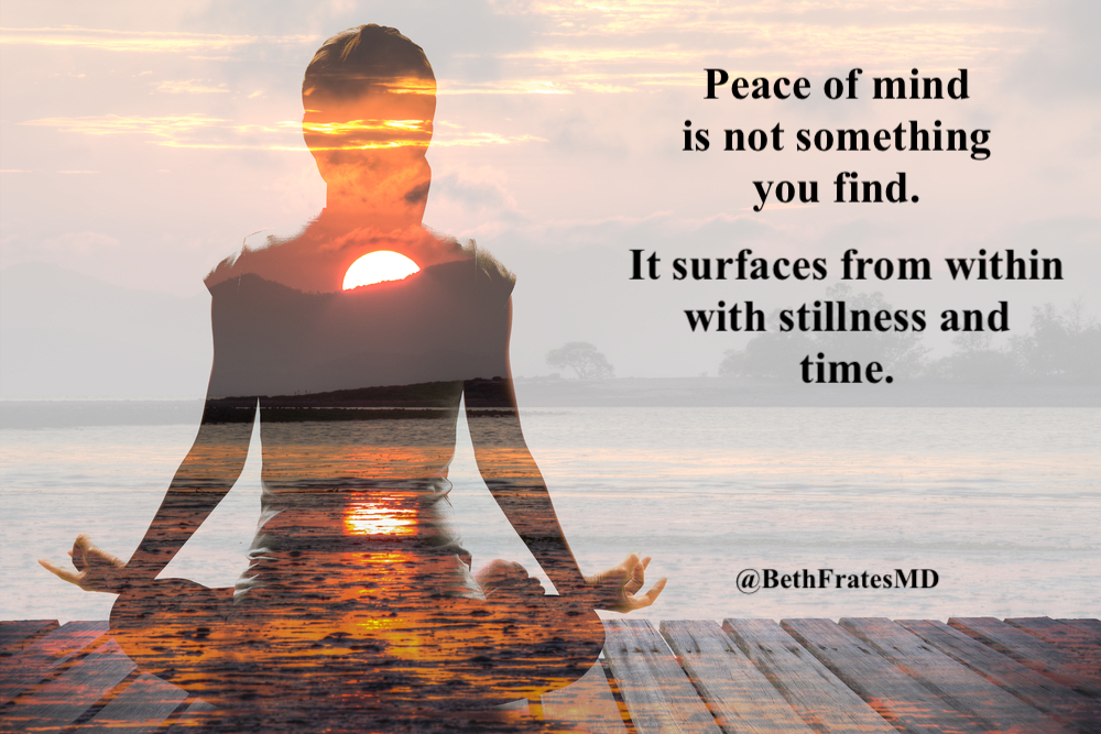 BethFratesMD's tweet image. "Peace of mind
is not something 
you find.
🙏
It surfaces from within
with stillness and
time."
🌹
-Beth Frates MD

#quote #MentalHealth #Peace #mindset #serenity #calm #JoyTRAIN #TuesdayThoughts #TuesdayMotivation