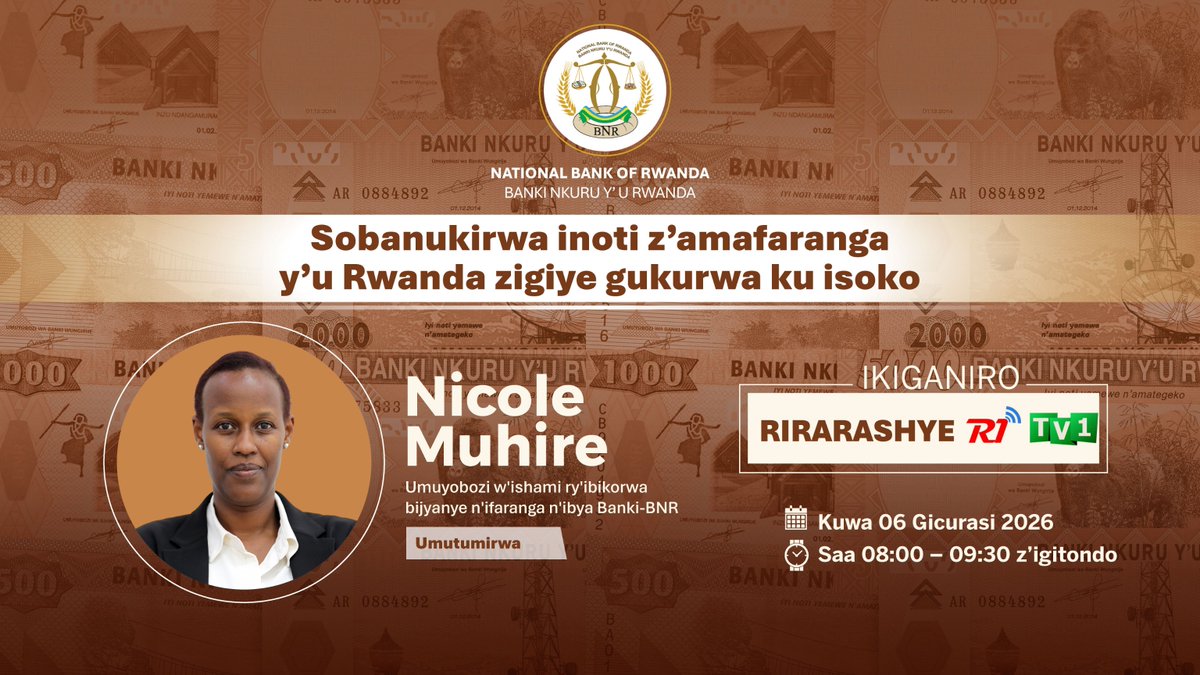 CentralBankRw's tweet photo. 𝐌𝐔𝐑𝐀𝐑𝐈𝐓𝐒𝐖𝐄!  

Tubararikiye gukurikira ikiganiro #Rirarashe ejo kuri Radio na @TV1Rwanda aho tuzaganira birambuye ku inote z'amafaranga y'u #Rwanda zigiye gukurwa ku isoko, izizakomeza gukoreshwa n'icyo usabwa ngo uhinduze amafaranga yawe.

𝐍𝐢 𝐮𝐠𝐮𝐡𝐞𝐫𝐚 𝐬𝐚𝐚 𝟎𝟖:𝟎𝟎-𝟎𝟗:𝟑𝟎 𝐳'𝐢𝐠𝐢𝐭𝐨𝐧𝐝𝐨

#BNREngage 
#KnowYourCentralBank