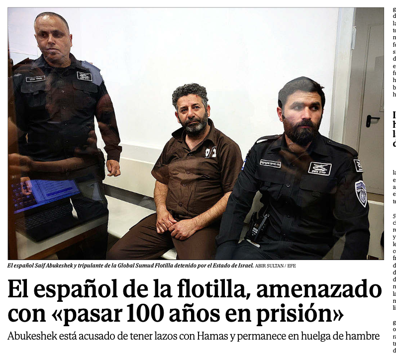 El español Saif Abukeshek fue detenido por las fuerzas de Israel en aguas internacionales. En términos legales, un acto de piratería. Después le torturaron, según una ONG israelí, y ahora le amenazan con tenerle décadas en prisión.  Nuestros "socios".