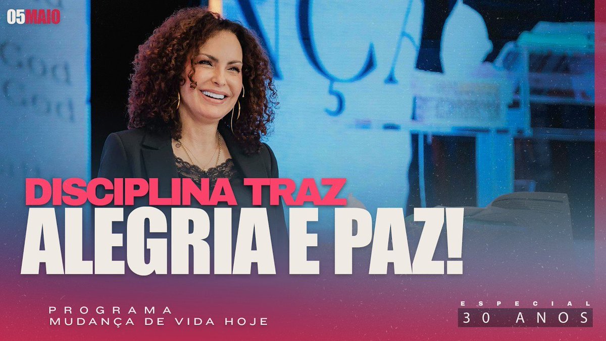 DISCIPLINA TRAZ ALEGRIA E PAZ!

Programa Mudança de Vida Hoje | ESPECIAL 30 ANOS | Terça-feira 05.05.2026 - MAIO 

💻 YouTube youtube.com/watch?v=-8r4mQ…