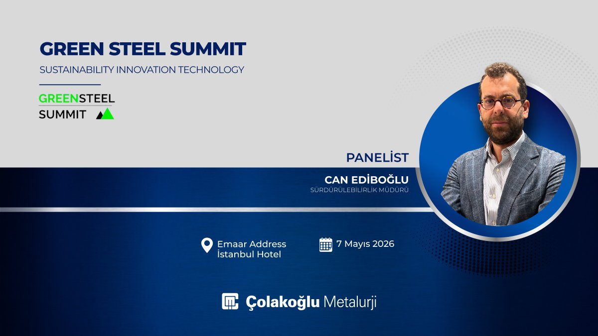 ColakogluGroup's tweet photo. 7 Mayıs 2026 tarihinde, Emaar Address İstanbul Otel’de gerçekleşecek Yeşil Çelik Zirvesi 2026 - Yeşil Çelik ve Sürdürülebilirlik Ekosistemi Etkinliği’nde, Sürdürülebilirlik Müdürümüz Can Ediboğlu’nun konuşmacı olarak yer alacağını duyurmaktan mutluluk duyuyoruz. https://t.co/OG2cRMxqZ0