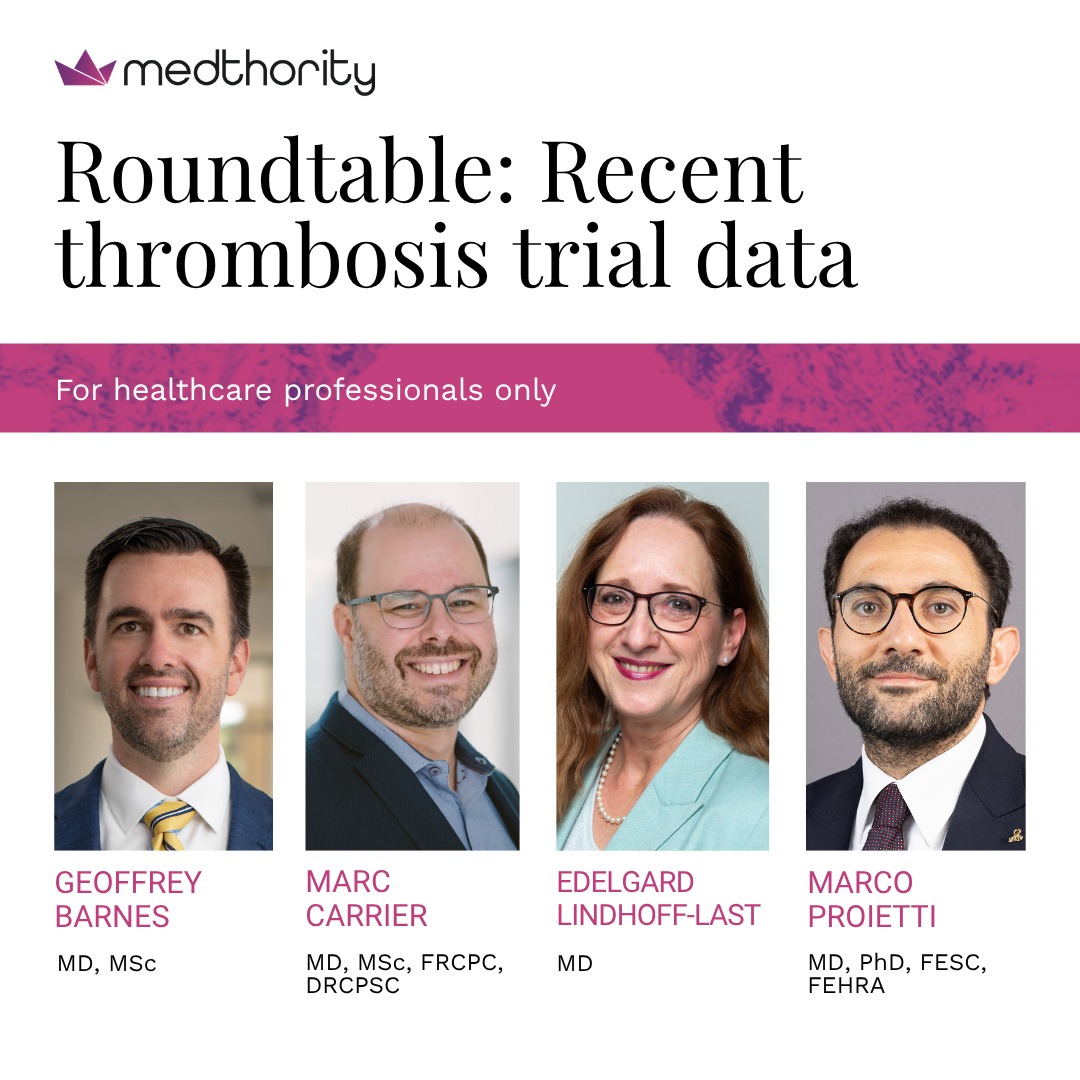 Medthority's tweet photo. Watch Geoffrey Barnes, Marc Carrier, Edelgard Lindhoff-Last, and Marco Proietti discuss recent thrombosis trial data and the impact on real-world practice in VTE and atrial fibrillation, including implications for extended anticoagulation and bleeding risk management