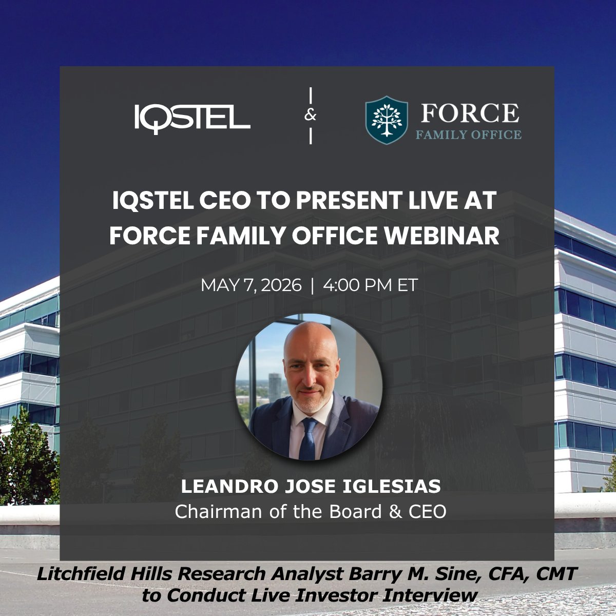 IQstel's tweet photo. $IQST - $IQSTEL 🌐CEO Leandro Iglesias to Present Live at Force Family Office Webinar on May 7, 2026 | 4:00 PM Eastern Time. 
Litchfield Hills Research Analyst Barry M. Sine, CFA, CMT to Conduct Live Investor Interview.
▶️Registration/Link: https://t.co/S97KxRlxoN
Join us live. https://t.co/sCknPvlXyJ