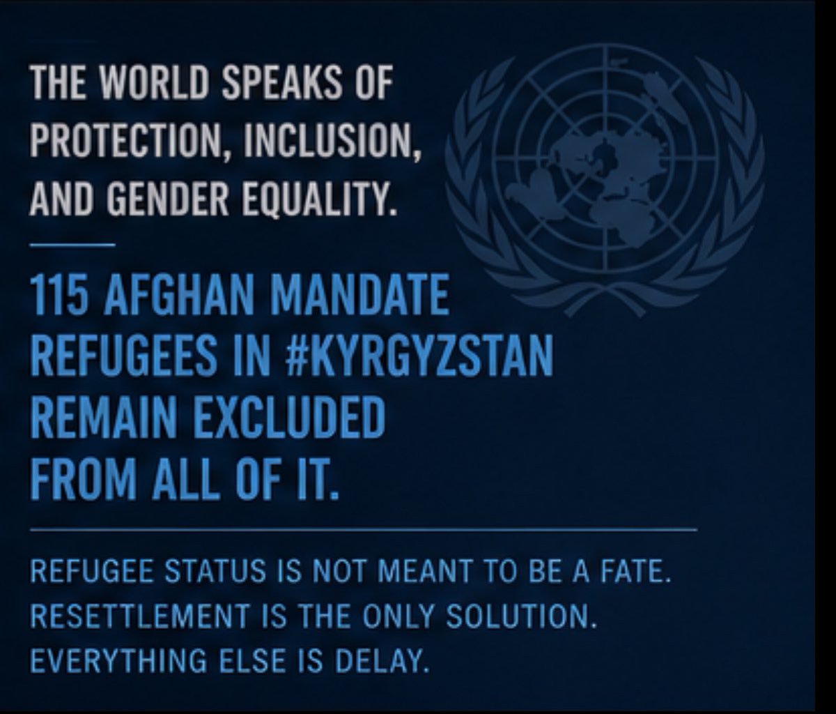 afghan_rf's tweet photo. 🔴 While the world speaks about women’s rights in Afghanistan -
Afghan women in #Kyrgyzstan are left in legal invisibility.

Not protected.
Not recognized under national law.
Not included in the system.

This is not temporary.
This is not an oversight.

This is systemic exclusion.

Which means:

No legal status.
No right to work.
No stable access to healthcare.
No effective protection.
No real access to justice when rights are violated.

For more than a quarter of a century.

When something happens -
there is nowhere safe to turn.

When rights are denied -
there is no system that fully protects them.

They exist - but are not recognized.
They live -  but are not protected.
They remain — but without rights.

They are not on headlines.
They are not in reports.
They are not a priority.

Yet they are here.

While the world speaks of protection, inclusion, and gender equality -
115 Afghan mandate refugees in #Kyrgyzstan remain excluded from all of it.

Refugee status is not meant to be a fate.
But here, it has become one.

Return to Afghanistan is not safe.
Integration is not possible.
Resettlement is the only solution.
Everything else is delay.

#Kyrgyzstan #Geneva #Geneva2025 #EqualProtectionForAll #ResettleMandateRefugeesFromKyrgyzstan #Refugees #HumanRights #Afghanistan #WomenRights

@antonioguterres @Refugees @UNHCR_Cent_Asia @UNHCRgov @UNRefugeeAgency @UNGeneva @UN_News_Centre @UNHumanRights @StatePRM @StateDept @CanadaDev @IRCC @ausgov @dfat @BelgiumUN @UKMissionGeneva @UNinBrussels @UN @UNOCHA @UNDP @IOMchief @RefugeeCouncil  @UNMigration @CanadaPE @CanadaFP @UNHCRCanada @LenaMetlegeDiab @BarhamSalih @AntjeGrawe