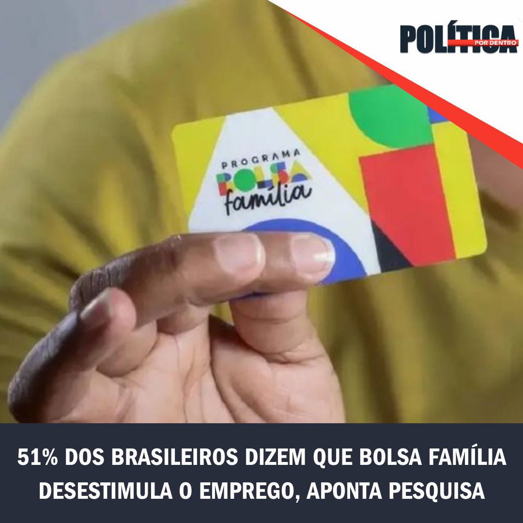 dentro_politica's tweet image. 51% dos brasileiros dizem que Bolsa Família desestimula o emprego, aponta pesquisa politicapordentro.com.br/pt-noticias/51… #BolsaFamília #emprego #pesquisa