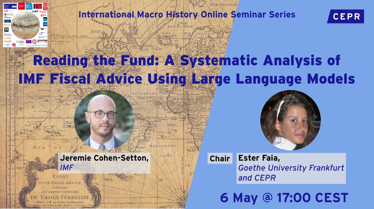 cepr_org's tweet photo. 6 May @17:00 CEST International Macro History Online Seminar #IMHOS
🗣️@cohensetton @IMFNews presents 'Reading the Fund: A Systematic Analysis of IMF Fiscal Advice Using Large Language Models'
Chair: Ester Faia @goetheuni
✍️ https://t.co/V1g21RAlIH https://t.co/cK4LplHpo5